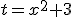 t=x^2+3