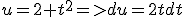 u=2+t^2=>du=2tdt