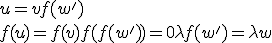u=v+f(w')\\ \\  f(u)=f(v)+f(f(w'))=0+\lambda f(w')=\lambda w
