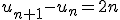 u_{n+1}-u_n=2n