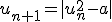 u_{n+1}=|u_n^2-a|