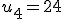 u_4=24