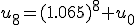 u_8=(1.065)^8 u_0