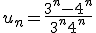 u_n=\frac{3^n-4^n}{3^n + 4^n}
