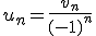 u_n=\frac{v_n}{(-1)^n}