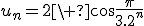 u_n=2\ \cos\frac{\pi}{3.2^n}