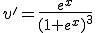 v'=\frac{e^x}{(1+e^x)^3}