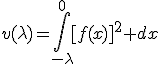 v(\lambda)=\Bigint_{-\lambda}^{0}[f(x)]^2 dx