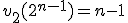 v_2(2^{n-1})=n-1