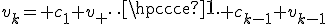 v_k= c_1 v_+\cdots+c_{k-1} v_{k-1}