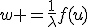 w =\frac{1}{\lambda}f(u)
