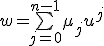 w=\bigsum_{j=0}^{n-1}\mu_ju^j