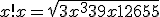 x! + x = \sqrt{3x^3 + 39x + 12655}