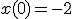 x(0)=-2