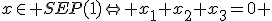 x\in SEP(1)\Leftrightarrow x_1+x_2+x_3=0 