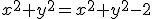 x^2+y^2=x^2+y^2-2