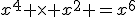 x^4 \times x^2 =x^6