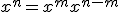 x^n = x^m x^{n-m}