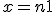 x = n + 1