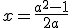 x=\frac{a^2-1}{2a}