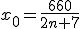 x_0=\frac{660}{2n+7}