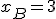 x_B=3