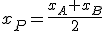 x_P=\frac{x_A+x_B}{2}