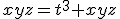 xyz=t^3 xyz