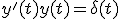 y'(t) + y(t) = \delta(t)