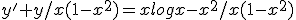 y'+y/x(1-x^2)=xlogx-x^2/x(1-x^2)