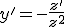 y'=-\frac{z'}{z^2}