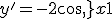y'=-2cos\, x +1