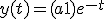 y(t) = (a + 1) e^{-t}