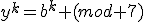 y^k=b^k (mod 7)