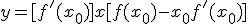 y=[f'(x_0)] x + [f(x_0)-x_0f'(x_0)]
