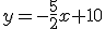 (AB):\;\;y=-\frac{5}{2}x+10