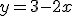 y=3-2x