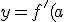 y=f'(a)(x-a)+f(a)