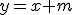 y=x+m