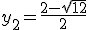 y_2 = \frac {2-\sqrt {12}}2