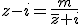 z-i=\frac{m}{\bar{z}+i}