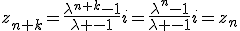 z_{n+k}=\frac{\lambda^{n+k}-1}{\lambda -1}i=\frac{\lambda^n-1}{\lambda -1}i=z_n