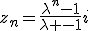 z_n=\frac{\lambda^n-1}{\lambda -1}i