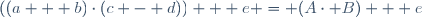 ((a + b)\cdot(c - d)) + e = (A\cdot B) + e