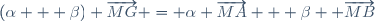 (\alpha + \beta) \overrightarrow{MG} = \alpha \overrightarrow{MA} + \beta  \overrightarrow{MB}