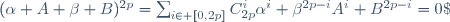 (\alpha A+\beta B)^{2p}=\sum_{i\in [0,2p]}C_{2p}^{i}\alpha^i \beta^{2p-i}A^i B^{2p-i}=0\;