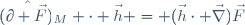 (\hat{\partial \vec{F}})_M \cdot \vec{h} = (\vec{h}\cdot \vec{\nabla})\vec{F}
