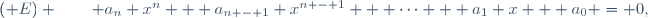(\mathrm E) \qquad a_n x^n + a_{n - 1} x^{n - 1} + \cdots + a_1 x + a_0 = 0,