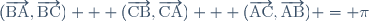 (\overrightarrow{\text{BA}},\overrightarrow{\text{BC}}) + (\overrightarrow{\text{CB}},\overrightarrow{\text{CA}}) + (\overrightarrow{\text{AC}},\overrightarrow{\text{AB}}) = \pi