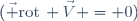 (\vec \mathrm{rot}\, \vec{V} = 0)